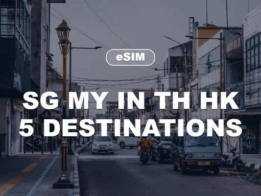 eSIM Singapore, Malaysia, Indonesia, Thailand, Hong Kong